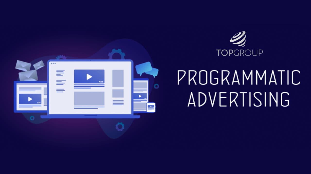 Programmatic Advertising là gì?