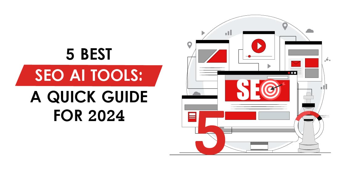Bỏ túi Top 5 công cụ SEO AI phổ biến nhất 2024 giúp cải thiện hiệu quả phân tích từ khóa cho website