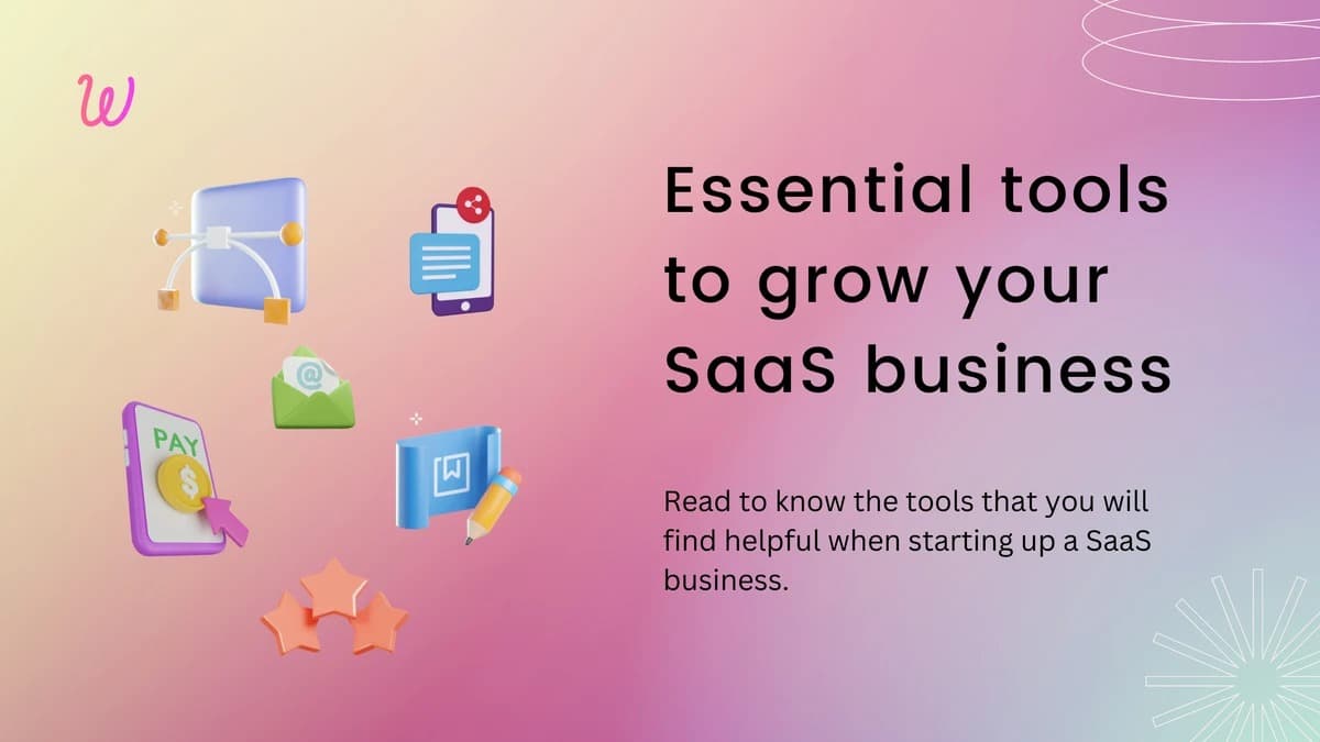 Khởi động SaaS đầu tiên của bạn với 8 công cụ cần thiết